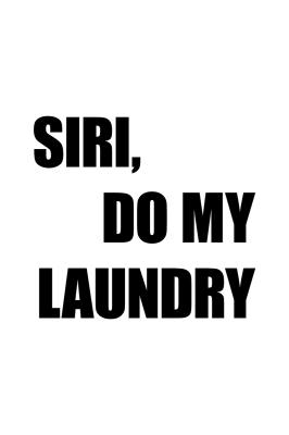 Poster  Citation noir et blanc Siri do my laundry