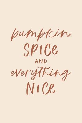 Poster  Typographie sur fond beige clair pumpkin spice and everything nice
