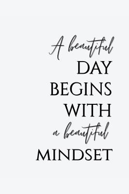 Poster  Citation motivante A beautiful day begins with a beautiful mindset