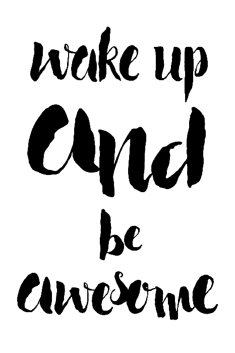 Tableau  Wake up and Be Awesome (1 Part) Vertical
