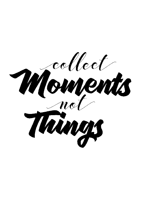 Tableau  Collect Moments Not Things (1 Part) Vertical