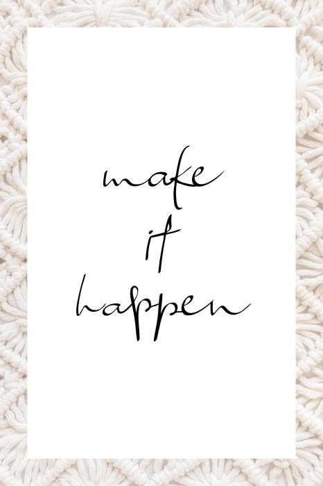 Poster  Make it happen citation minimaliste