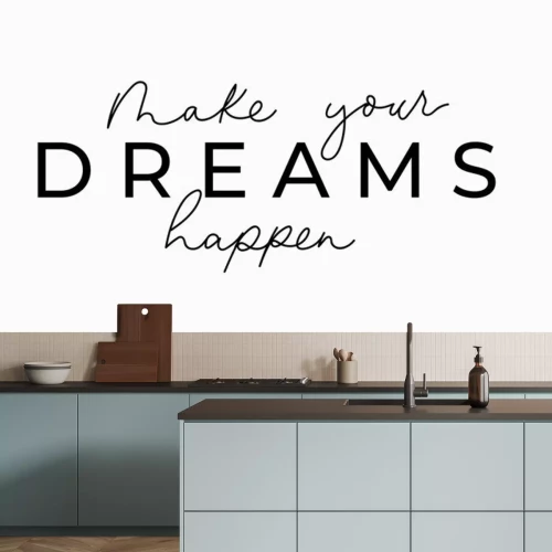 Sticker  Make your dreams happen inspirational lettering card. Cute and kind lettering inscription for prints, textile etc. Vector illustration