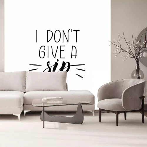 Sticker  I don't give a sip. Lettering. Ink illustration. Modern brush calligraphy Isolated on white background. t-shirt design