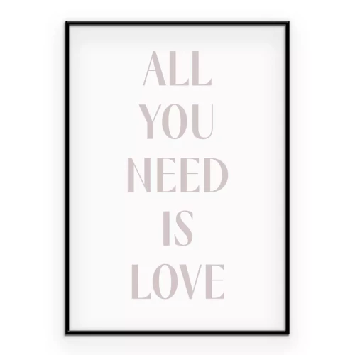 Poster  Typographie moderne – all you need is love